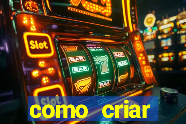 como criar plataforma do tigre